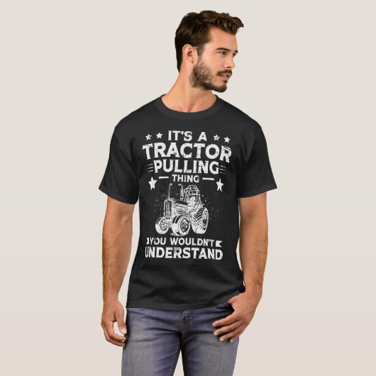 It'S A Tractor Pulling Thing Tractor Puller Tracto T-shirt (Voorkant volledig)