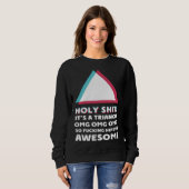 its a triangle OMC Humor Sassy hipster Trui (Voorkant volledig)