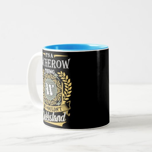 It's A Witherow Thing You Couldn't Understand Tweekleurige Koffiemok (Voorkant links)