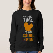 It's about time to go to Squirrel hunting Squirrel Trui (Voorkant)