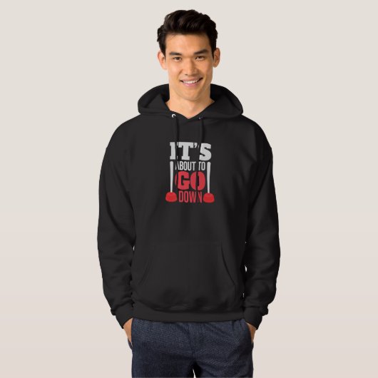 It's About To Go Down Funny Plumber Pipefitting St Hoodie (Voorkant volledig)