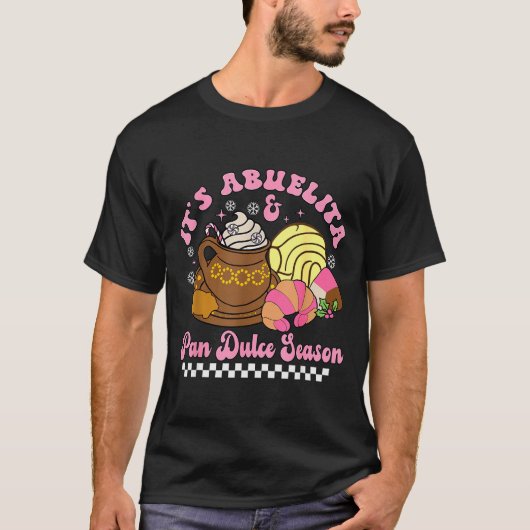 It's Abuelita &amp; Pan Dulce Season Hot Chocolate T-shirt (Voorkant)