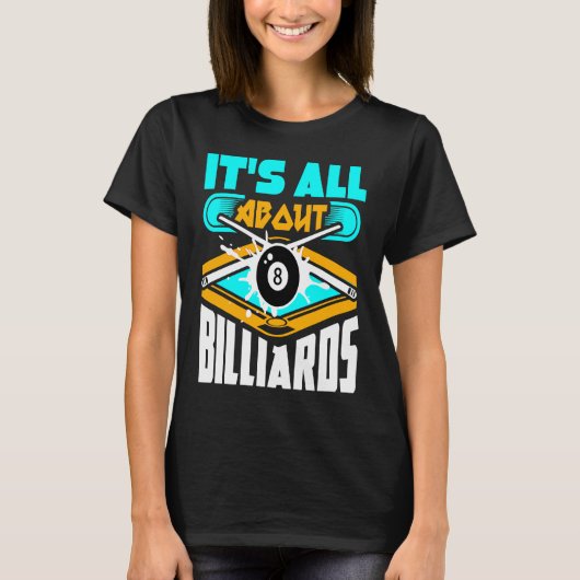 It's All About Billiards Pool Billiards Player   1 T-shirt (Voorkant)