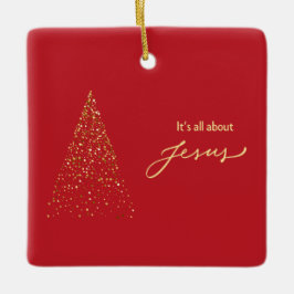  It's All About Jesus Square Keramisch Ornament