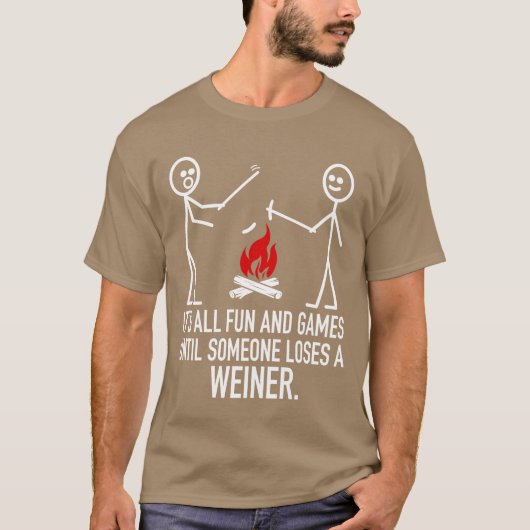 Its All Fun And Games Camping Stick Figure Joke fr T-shirt (Voorkant)