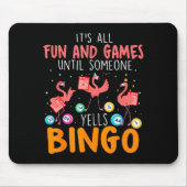 It's All Fun And Games Until Someone Yells Bingo L Muismat (Voorkant)