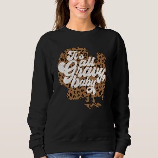 It's All Gravy Baby Leopard Print Turkey Thanksgiv Trui