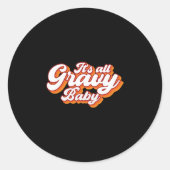 Its All Gravy  Ronde Sticker (Voorkant)