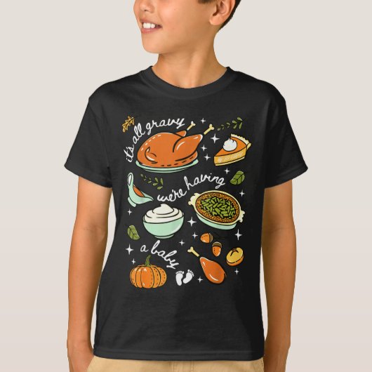 It's All Gravy We're Having A Baby Fall Thanksgivi T-shirt (Voorkant)