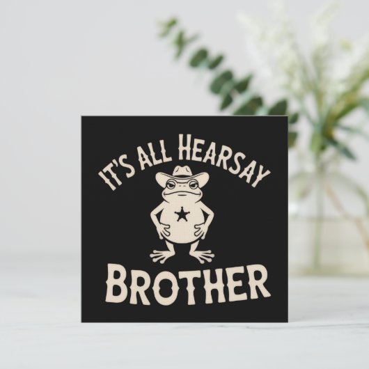 It's All Hearsay Brother Funny Meme Frog Dumb Law Kaart (Staand voorkant)