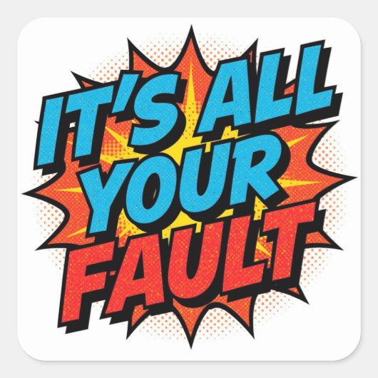 It's All Your Fault - Sticker (Voorkant)