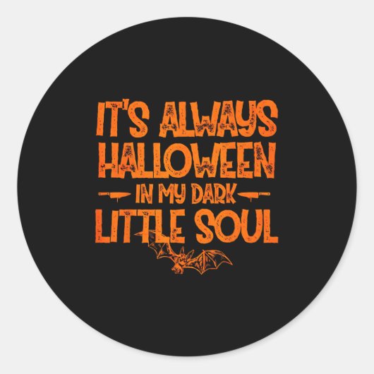 It's Always Halloween In My Dark Little Soul  Ronde Sticker (Voorkant)