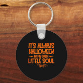 It's Always Halloween In My Dark Little Soul  Sleutelhanger (Voorkant)