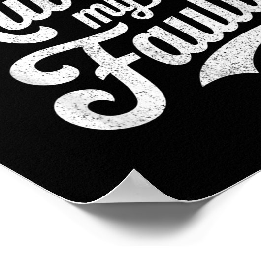 It's Always My Fault  Poster (Hoek)