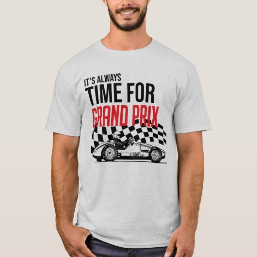 It's always time for Grand Prix T-shirt (Voorkant)