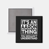 It's An Aaron Thing You Wouldn't Understand Aaron  Magneet (Voorkant / Achterkant)