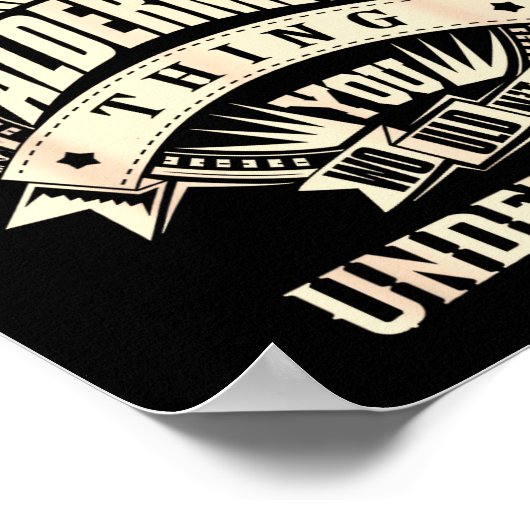 It's An Alderman Thing You Wouldn't Understand Poster (Hoek)