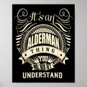 It's An Alderman Thing You Wouldn't Understand Poster (Voorkant)