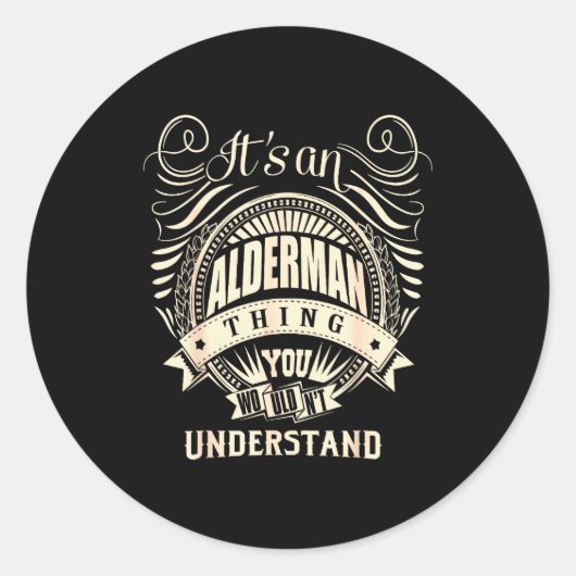 It's An Alderman Thing You Wouldn't Understand Ronde Sticker (Voorkant)
