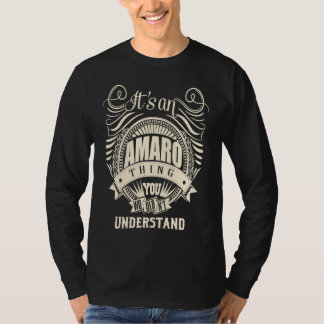 It's an AMARO thing you wouldn't understand T-shirt