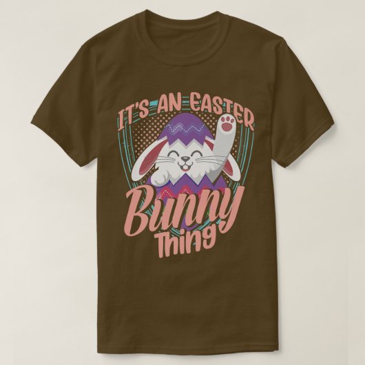 It's An Easter Bunny Thing Sayings Happy Egg  T-shirt (Design voorkant)