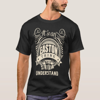 It's an EASTON thing you wouldn't understand T-shirt