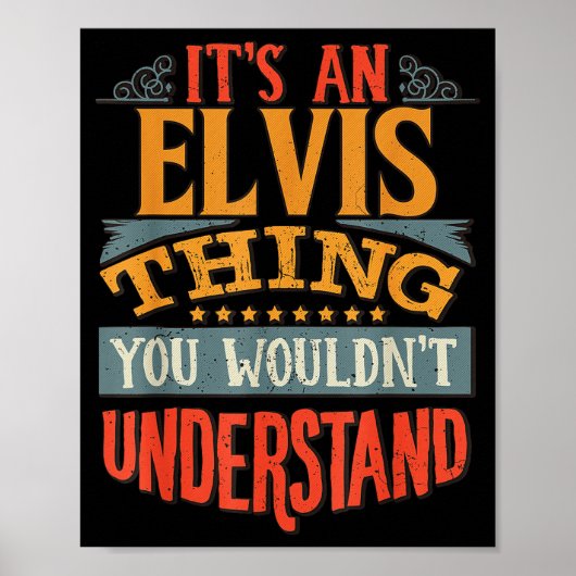 It's An Elvis Thing You Wouldn't Understand  Poster (Voorkant)