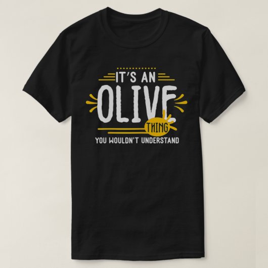It's An Olive Thing Funny Women First Name Persona T-shirt (Design voorkant)