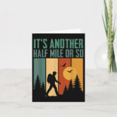 Its Another Half Mile Or So Funny Camping Mountain Kaart (Voorkant)