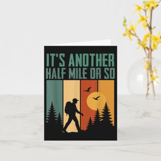 Its Another Half Mile Or So Funny Camping Mountain Kaart (Gele Bloem)