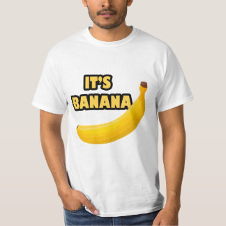 It's Banana T-shirt