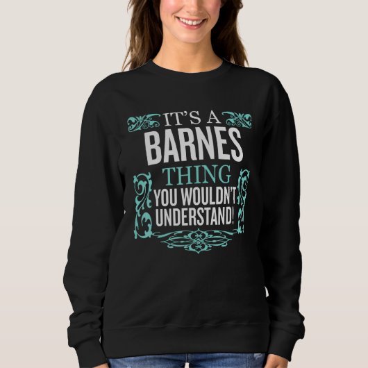 It's BARNES Thing You Wouldn't Understand  Men Wom Trui (Voorkant)