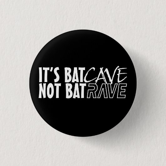 It's BatCAVE, not BatRAVE Ronde Button 3,2 Cm (Voorkant)