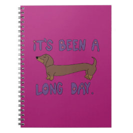 IT'S BEEN A LONG DAY DACHSHUND NOTEBOOK NOTITIEBOEK