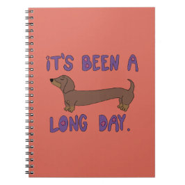 IT'S BEEN A LONG DAY DACHSHUND NOTEBOOK  NOTITIEBOEK