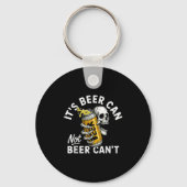It's Beer Can Not Beer Can Skull Skeleton Drinking Sleutelhanger (Voorkant)