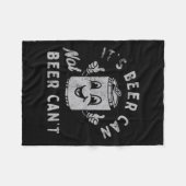 It's Beer Can Not Beer Can't  Fleece Deken (Voorkant (Horizontaal))
