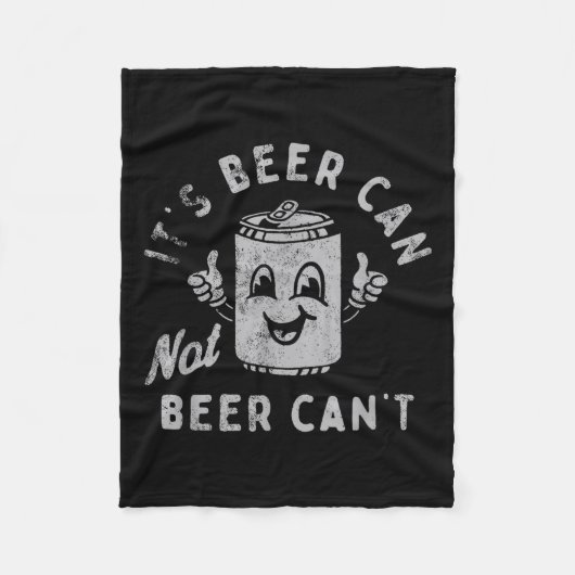 It's Beer Can Not Beer Can't  Fleece Deken (Voorkant)