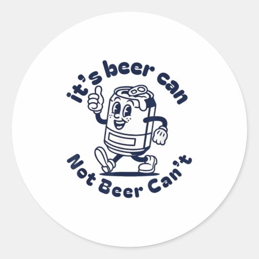 It's Beer Can Not Beer Can't Funny Beer Brewing Dr Ronde Sticker (Voorkant)