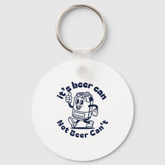 It's Beer Can Not Beer Can't Funny Beer Brewing Dr Sleutelhanger (Voorkant)