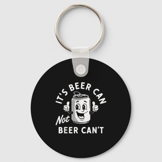 It's Beer Can Not Beer Can't Funny Drinking Retro Sleutelhanger (Voorkant)