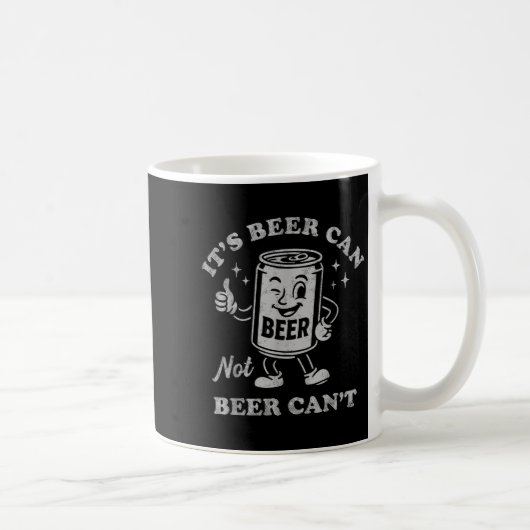 It's Beer Can Not Beer Can't Funny Drinking Womens Koffiemok (Rechts)