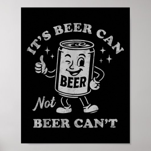 Its Beer Can Not Beer Cant Funny Drinking Womens M Poster (Voorkant)