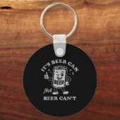It's Beer Can Not Beer Can't Funny Drinking Womens Sleutelhanger (Voorkant)