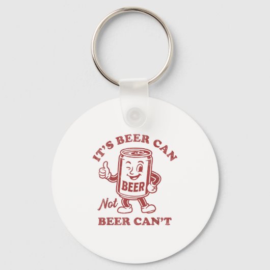 It's Beer Can Not Beer Can't Funny Drinking Womens Sleutelhanger (Voorkant)