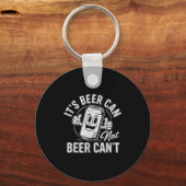 It's Beer Can Not Beer Can't Motivational Drinking Sleutelhanger (Voorkant)