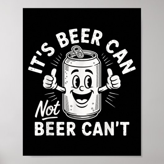 It's Beer Can Not Beer Can't  Poster (Voorkant)