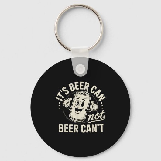 It's Beer Can Not Beer Can't Sleutelhanger (Voorkant)