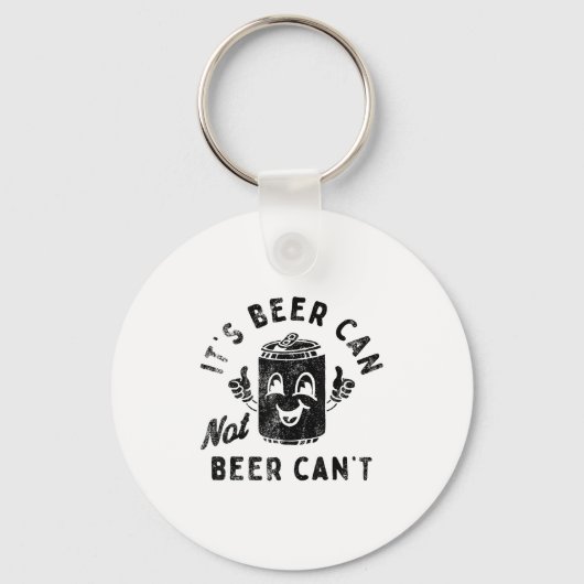 It's Beer Can Not Beer Can't Sleutelhanger (Voorkant)