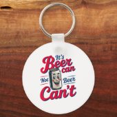 It's Beer Can Not Beer Can't Sleutelhanger (Voorkant)